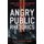 Angry Public Rhetorics - Global Relations and Emotion in the Wake of 9/11 (Hardcover): Celeste Michelle Condit