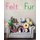 Felt & Fur (Paperback): E Herian