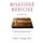 Misguided Medicine - Second Edition: The truth behind ill-advised medical recommendations and how to take health back into your...