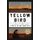 Yellow Bird - Oil, Murder, and a Woman's Search for Justice in Indian Country (Paperback): Sierra Crane Murdoch