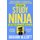 How to be a Study Ninja - Study smarter. Focus better. Achieve more. (Paperback): Graham Allcott