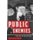 Public Enemies - America's Greatest Crime Wave and the Birth of the FBI, 1933-34 (Paperback): Bryan Burrough