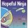 Hopeful Ninja - A Children's Book About Cultivating Hope in Our Everyday Lives (Hardcover): Mary Nhin