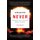 Apocalypse Never - Forging the Path to a Nuclear Weapon-Free World (Paperback): Tad Daley