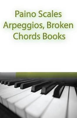 Paino Scales, Arpeggios, Broken Chords Books Image