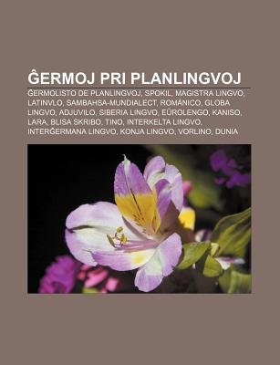 Ermoj Pri Planlingvoj Ermolisto De Planlingvoj Spokil Magistra Lingvo Latinvlo Sambahsa Mundialect Romanico Globa Lingvo Adjuvilo Siberia Lingvo E Rolengo Kaniso Lara Blisa Skribo Tino Interkelta Lingvo Inter Ermana Lingvo Esperanto