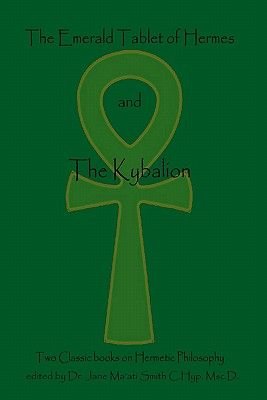The Emerald Tablet Of Hermes & The Kybalion Image