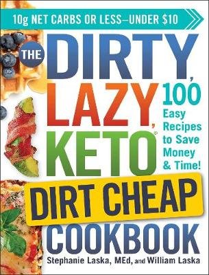 The DIRTY, LAZY, KETO Dirt Cheap Cookbook Image