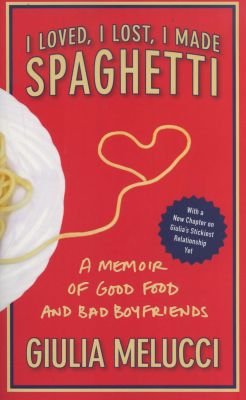 I Loved, I Lost, I Made Spaghetti Image