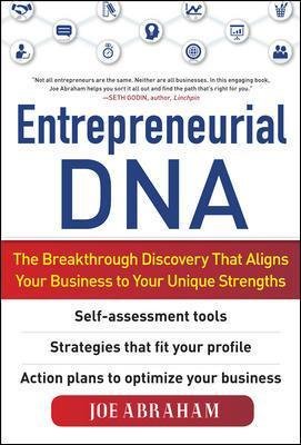 Entrepreneurial DNA:  The Breakthrough Discovery that Aligns Your Business to Your Unique Strengths Image