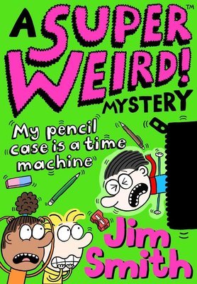 A Super Weird! Mystery 3: My Pencil Case Is A Time Machine Image