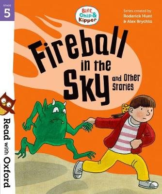 Read with Oxford: Stage 5: Biff, Chip and Kipper: Fireball in the Sky and Other Stories Image