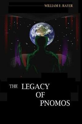 the legacy of pnomos paperback william frayer william frayer
