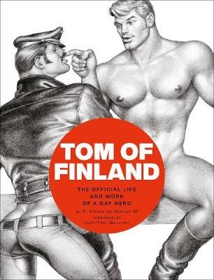 Tom of Finland: The Official Life and Work of a Gay Hero Image
