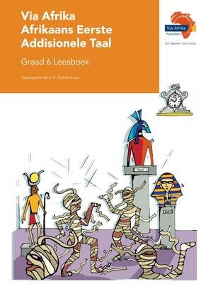 Via Afrika Afrikaans Eerste Addisionele Taal Graad 6 Leesboek 
Verhale; Drama; Gedigte; Inligtingstekste; Sosiale Tekste; Mediatekste Image