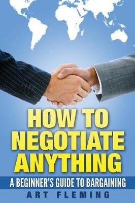 How to Negotiate Anything Image