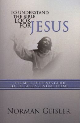 To Understand the Bible Look for Jesus Image