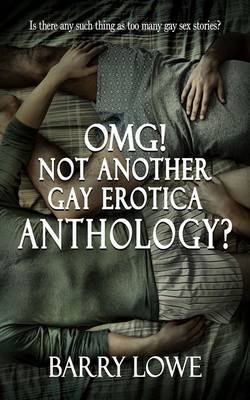 OMG! Not Another Gay Erotica Anthology? Image