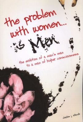 The Problem with Women... is Men Image