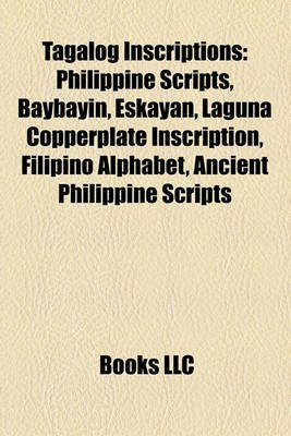 Tagalog Inscriptions - Philippine Scripts, Baybayin, Eskayan ...