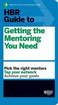 HBR Guide to Getting the Mentoring You Need (HBR Guide Series) Image