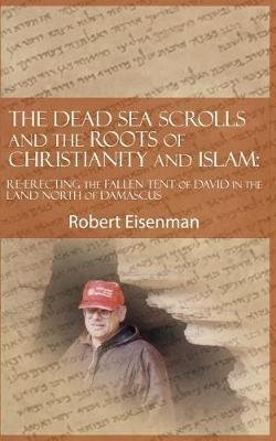 The Dead Sea Scrolls and the Roots of Christianity and Islam Image
