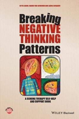 Breaking Negative Thinking Patterns - A Schema Therapy Self-Help and Support Book Image