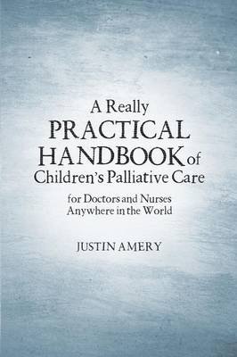 A Really Practical Handbook of Children's Palliative Care Image