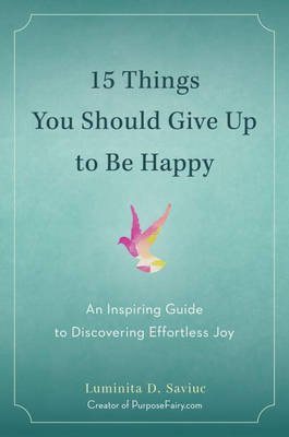 15 Things You Should Give Up to be Happy Image