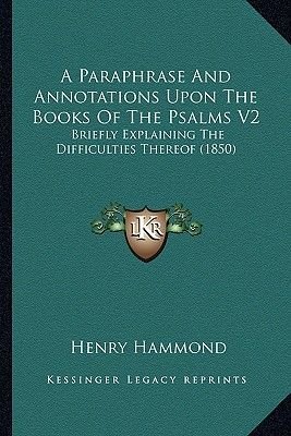 A Paraphrase and Annotations Upon the Books of the Psalms V2 Image