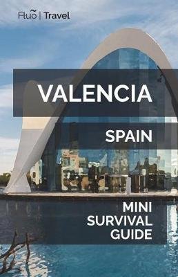 Valencia Mini Survival Guide Image