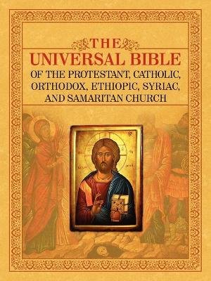 The Universal Bible of the Protestant, Catholic, Orthodox, Ethiopic, Syriac, and Samaritan Church Image