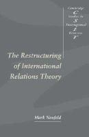 The Restructuring of International Relations Theory Image