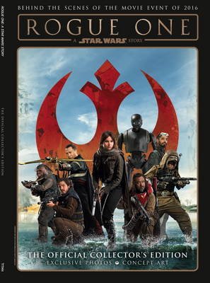 Star Wars: Rogue One: A Star Wars Story The Official Collector's Edition Image