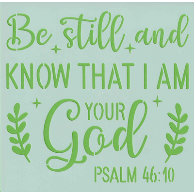 Be still and know that I am our God - 20x20cm - Stencil Image
