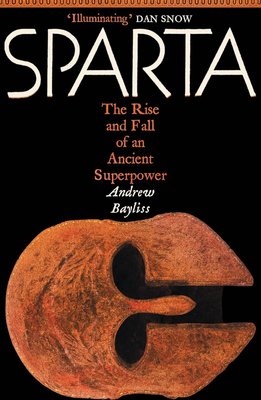 Sparta: The Rise and Fall of an Ancient Superpower Image