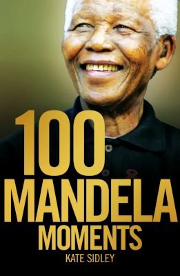100 Mandela Moments Image