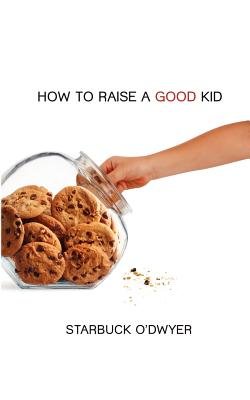How To Raise A Good Kid Image