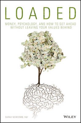LOADED - Money, Psychology, and How to Get Ahead without Leaving Your Values Behind Image