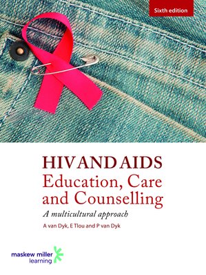 HIV and AIDS: Education, Care And Counselling - A Multicultural Approach (Paperback, 6th Edition)