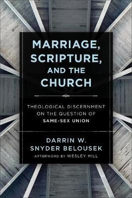 Marriage, Scripture, and the Church â Theological Discernment on the Question of SameâSex Union Image