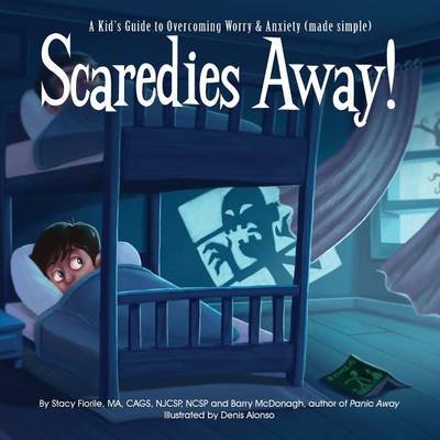 Scaredies Away! A Kid's Guide to Overcoming Worry and Anxiety (made simple) Image