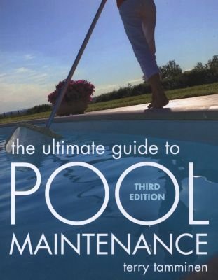 The Ultimate Guide to Pool Maintenance, Third Edition Image