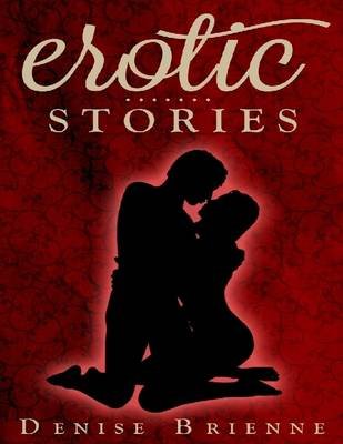 Erotic Stories Electronic Book Text Denise Brienne Erotic Stories Electronic Book Text Denise Brienne