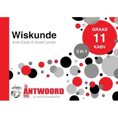 Die Antwoord-Reeks Graad 11 wiskunde 3 in 1 KABV studiegids Image