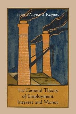 The General Theory of Employment Interest and Money Image