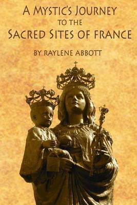 A Mystic's Journey to the Sacred Sites of France Image