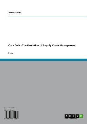 Coca Cola - The Evolution of Supply Chain Management