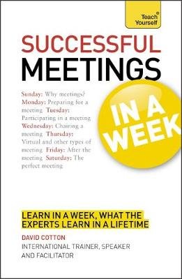 Successful Meetings in a Week: Teach Yourself Image