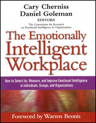 The Emotionally Intelligent Workplace: How to Sele ct for, Measure, and Improve Emotional Intelligenc e in Individuals, Groups, and Organizations Image
